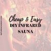 Cheap and easy DIY infrared sauna at home